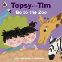 Jean Adamson - Topsy and Tim: Go to the Zoo - 9781409300847 - V9781409300847