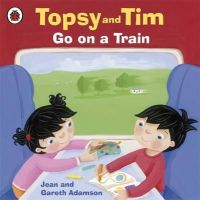 Jean Adamson - Topsy and Tim: Go on a Train - 9781409304241 - V9781409304241