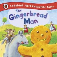 MacDonald, Alan - Gingerbread Man (Ladybird First Favourite Tales) - 9781409306306 - V9781409306306