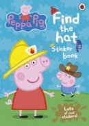 Collectif - Peppa Pig: Find-the-hat Sticker Book - 9781409309727 - V9781409309727