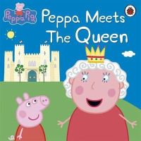Ladybird - Peppa Pig: Peppa Meets the Queen - 9781409313205 - V9781409313205