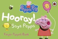   - Peppa Pig: Hooray! Says Peppa Finger Puppet Book - 9781409313298 - V9781409313298