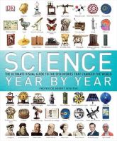 Dk - Science Year by Year: The Ultimate Visual Guide to the Discoveries That Changed the World - 9781409316138 - V9781409316138