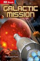 Richard Platt - Galactic Mission (Dk Reads Reading Alone) - 9781409351825 - KTG0017200