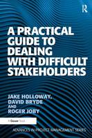 Jake Holloway - A Practical Guide to Dealing with Difficult Stakeholders - 9781409407379 - V9781409407379