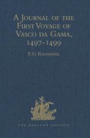 E. G. . Ed(S): Ravenstein - Journal of the First Voyage of Vasco da Gama, 1497-1499 - 9781409413660 - V9781409413660