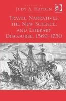 Judy A.hayden - Travel Narratives, the New Science, and Literary Discourse, 1569-1750 - 9781409420422 - V9781409420422