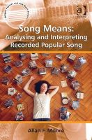 Allan F. Moore - Song Means: Analysing and Interpreting Recorded Popular Song - 9781409438021 - V9781409438021