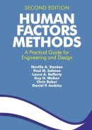 Neville A. Stanton - Human Factors Methods: A Practical Guide for Engineering and Design - 9781409457541 - V9781409457541