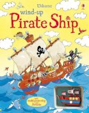 Louie Stowell - Wind-up Pirate Ship (Usborne Wind-up Books) - 9781409516934 - V9781409516934