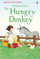 Heather Amery - First Reading Farmyard Tales: The Hungry Donkey - 9781409598190 - V9781409598190
