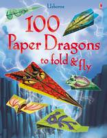 Sam Baer - 100 Paper Dragons to Fold and Fly - 9781409598596 - V9781409598596