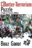 Boaz Ganor - The Counter-terrorism Puzzle - 9781412806022 - V9781412806022