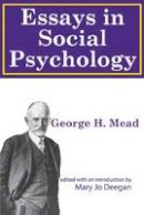 George Mead - Essays in Social Psychology - 9781412811309 - V9781412811309