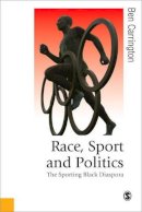 Ben Carrington - Race, Sport and Politics: The Sporting Black Diaspora - 9781412901031 - V9781412901031