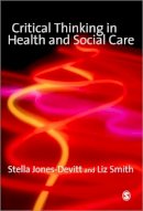 Stella Jones-Devitt - Critical Thinking in Health and Social Care - 9781412920704 - V9781412920704