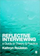 Kathy Roulston - Reflective Interviewing: A Guide to Theory and Practice - 9781412948579 - V9781412948579