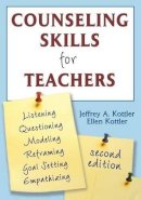 Jeffrey A. Kottler - Counseling Skills for Teachers - 9781412949224 - V9781412949224
