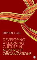 Stephen J. Gill - Developing a Learning Culture in Nonprofit Organizations - 9781412967662 - V9781412967662
