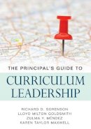 Richard D. Sorenson - The Principal’s Guide to Curriculum Leadership - 9781412980807 - V9781412980807