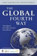 Andrew Hargreaves - The Global Fourth Way - 9781412987868 - V9781412987868