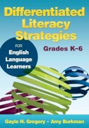 Gayle H. Gregory - Differentiated Literacy Strategies for English Language Learners - 9781412996488 - V9781412996488