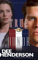 Dee Henderson - True Honor (Uncommon Heroes, Book 3) - 9781414310640 - V9781414310640
