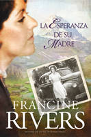 Francine Rivers - La esperanza de su madre (El legado de Marta) (Spanish Edition) - 9781414318653 - V9781414318653