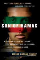 Mosab Hassan Yousef - Son of Hamas: A Gripping Account of Terror, Betrayal, Political Intrigue, and Unthinkable Choices - 9781414333083 - V9781414333083