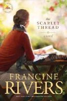 Francine Rivers - Scarlet Thread, The - 9781414370637 - V9781414370637