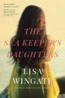 Lisa Wingate - The Sea Keeper´s Daughters - 9781414386904 - V9781414386904