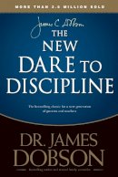 James C. Dobson - The New Dare to Discipline - 9781414391359 - V9781414391359