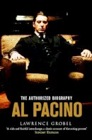 Lawrence Grobel - Al Pacino: The Authorized Biography - 9781416522874 - V9781416522874