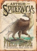 Holly Black - Arthur Spiderwick´s Field Guide: To the Fantastic World Around You - 9781416901365 - V9781416901365