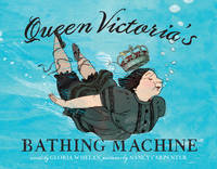 Gloria Whelan - Queen Victoria´s Bathing Machine - 9781416927532 - V9781416927532