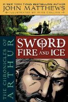 John Matthews - Sword of Fire and Ice (Chronicles of Arthur) - 9781416959083 - V9781416959083