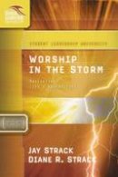 Jay Strack - Worship in the Storm: Navigating Life´s Adversities - 9781418505974 - V9781418505974