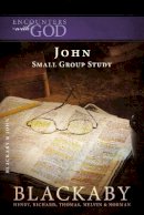 Henry Blackaby - John: A Blackaby Bible Study Series - 9781418526412 - V9781418526412