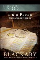 Henry Blackaby - 1 and   2 Peter: A Blackaby Bible Study Series - 9781418526542 - V9781418526542