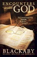 Henry Blackaby - Encounters with God: Transforming Your Bible Study - 9781418528041 - V9781418528041