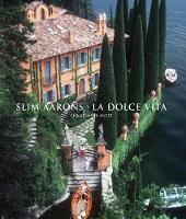 Slim Aarons - Slim Aarons: La Dolce Vita - 9781419700606 - V9781419700606