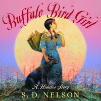 Stephen D. Nelson - Buffalo Bird Girl - 9781419703553 - V9781419703553