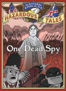 Nathan Hale - One Dead Spy (Nathan Hale´s Hazardous Tales #1): A Revolutionary War Tale - 9781419703966 - V9781419703966