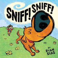 Ryan Sias - Sniff! Sniff! - 9781419714900 - V9781419714900