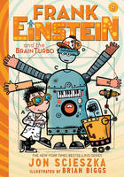 Jon Scieszka - Frank Einstein and the BrainTurbo: Book Three - 9781419716430 - V9781419716430
