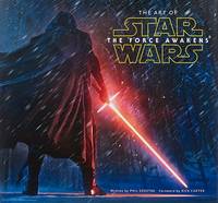 Phil Szostak - Art of Star Wars: The Force Awakens - 9781419717802 - V9781419717802
