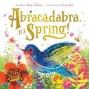 Anne Sibley O´brien - Abracadabra, It´s Spring! - 9781419718915 - V9781419718915