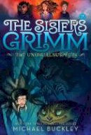 Michael Buckley - The Unusual Suspects (The Sisters Grimm #2): 10th Anniversary Edition - 9781419720086 - V9781419720086
