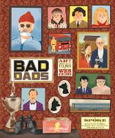 Spoke Gallery - Wes Anderson Collection: Bad Dads: Art Inspired by the Films of W: Art Inspired by the Films of Wes Anderson - 9781419720475 - V9781419720475