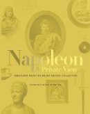  - Napoleon: A Private View: Treasures from the Bruno Ledoux Collection - 9781419721458 - V9781419721458